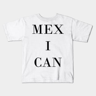 Mex I Can Kids T-Shirt